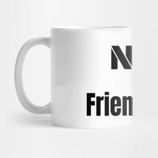 Not friend zone Mug